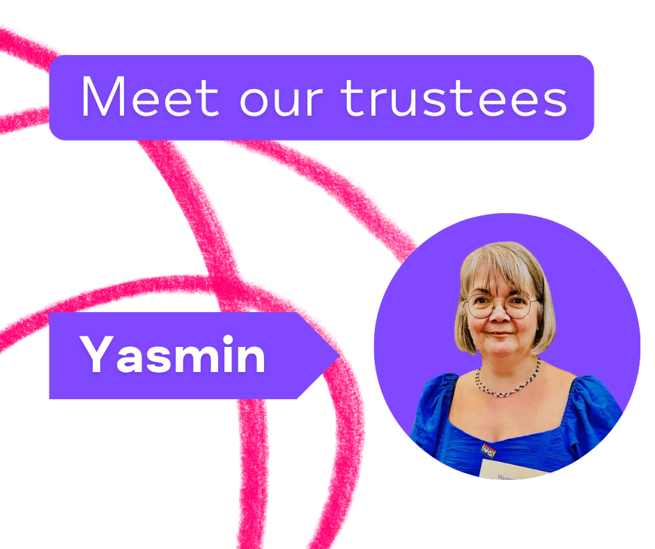 Meet our Trustee, Yasmin